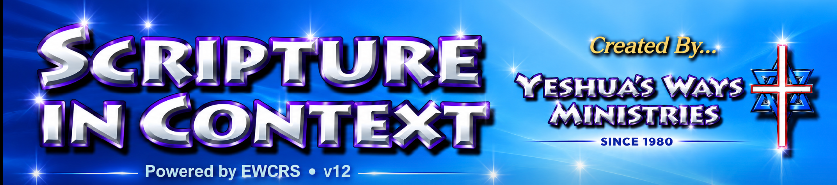 Scripture in Context, created by Yeshua's Ways Ministries, since 1980